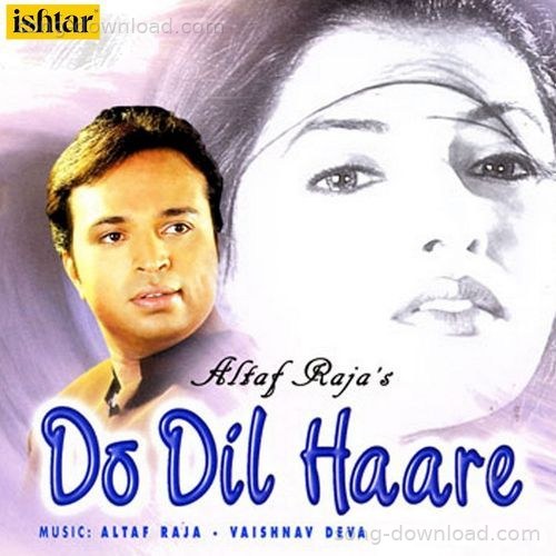 Do Dil Haare Altaf Raja MP3 Download